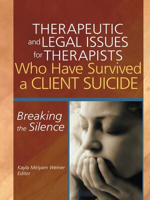 cover image of Therapeutic and Legal Issues for Therapists Who Have Survived a Client Suicide